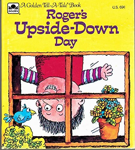 Roger's Upside-Down Day [Hardcover] Wright, Betty Ren and Jared D. Lee