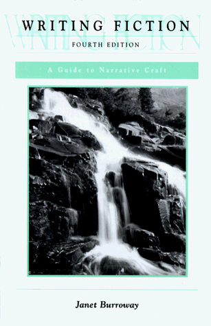 Writing Fiction: A Guide to Narrative Craft [Hardcover] Burroway, Janet