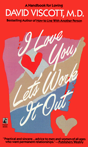 I Love You, Let'S Work It Out: I Love You Lets Work It Out Viscott, David